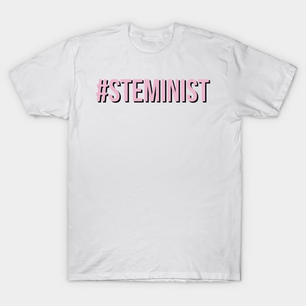 #steminist T-Shirt by emilykroll